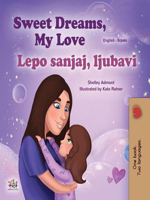 Title details for Sweet Dreams, My Love Lepo sanjaj, ljubavi by Shelley Admont - Available